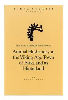 Animal husbandry in the Viking Age town of Birka and its hinterland