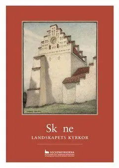 Skåne : landskapets kyrkor