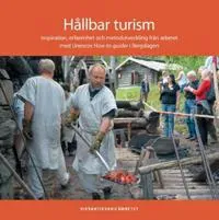Hållbar turism : Inspiration, erfarenhet och metodutveckling från arbetet med Unescos How-to-guider i Bergslagen