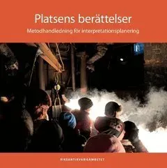 Platsens berättelser : metodhandledning för interpretationsplanering