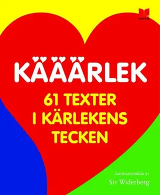 Kääärlek : 61 texter i kärlekens tecken