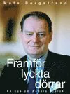 Framför lyckta dörrar en bok om Anders Björck