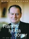 Framför lyckta dörrar en bok om Anders Björck