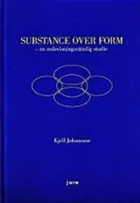 Substance Over Form – en redovisningsrättslig studie