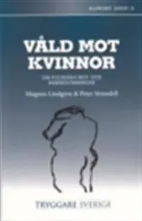 Våld mot kvinnor : om polisiär hot- och riskbedömningar