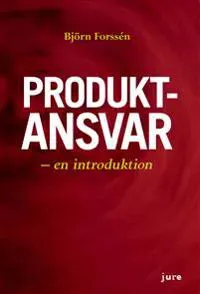 Produktansvar - en introduktion