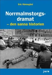 Norrmalmstorgsdramat : den sanna historien