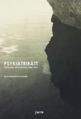 Psykiatrirätt – Intressen, rättigheter & principer