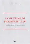 An outline of transport law : international rules in Swedish context