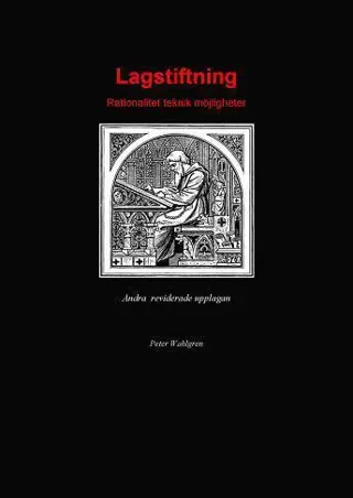 Lagstiftning : rationalitet, teknik, möjligheter