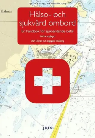 Hälso- och sjukvård ombord – En handbok för sjukvårdande befäl