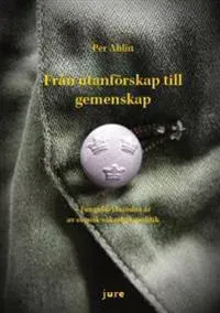 Från utanförskap till gemenskap - (ungefär) hundra år av svensk säkerhetspolitik