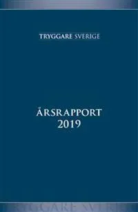 Stiftelsen Tryggare Sverige Årsrapport 2019