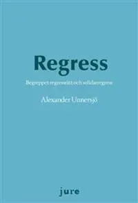 Regress – Begreppet regressrätt och solidarregress