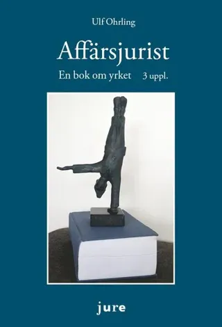 Affärsjurist : en bok om yrket