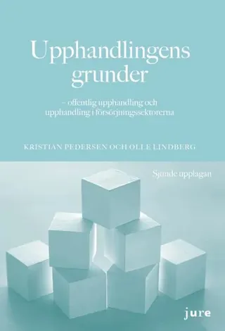 Upphandlingens grunder – offentlig upphandling och upphandling i försörjningssektorerna