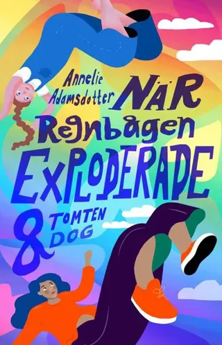 När regnbågen exploderade och tomten dog