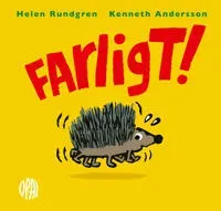 Farligt!