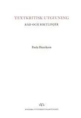 Textkritisk utgivning : råd och riktlinjer