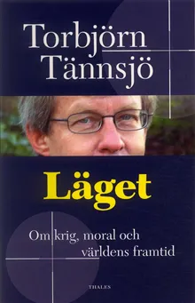 Läget - Om krig, moral och världens framtid