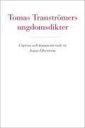 Tomas Tranströmers ungdomsdikter