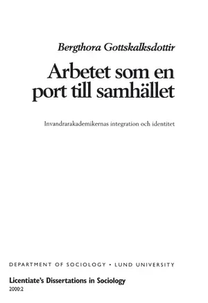 Arbetet som en port till samhället, Invandrarakademikers integration och identitet