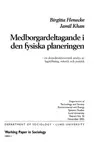Medborgardeltagande i den fysiska planeringen, En demokratiteoretisk analys av lagstiftning, retorik och praktik