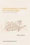 Lokal översättning av svenskhet och symboliskt kapital : det svenska rummet i Madrid 1915-1998