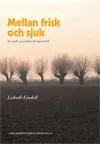 Mellan frisk och sjuk : en studie av psykiatrisk öppenvård