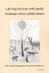 Låt mig ha kvar mitt språk : den tredje SUKKA-rapporten = Antakaa minun pitää kieleni : kolmas SUKKA-raportti
