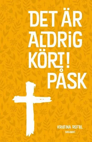Det är aldrig kört! : påsk