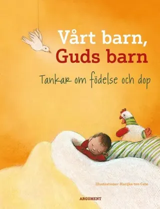 Vårt barn, Guds barn : tankar om födelse och dop