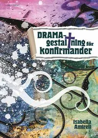 Dramagestaltning för konfirmander