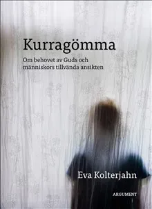 Kurragömma : om behovet av Guds och människors tillvända ansikten