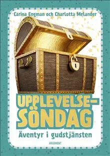 Upplevelsesöndag : äventyr i gudstjänsten