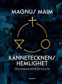 Kännetecknens hemlighet : den dagliga bönens källor
