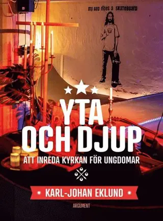 Yta och djup : att inreda kyrkan för ungdomar