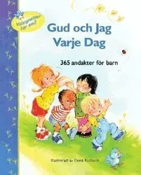 Gud och jag varje dag : 365 andakter för barn