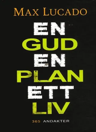 En Gud, En plan, Ett liv