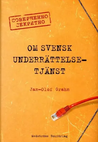 Om svensk underrättelsetjänst
