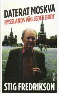Daterat Moskva : Rysslands väg leder bort