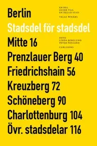 Berlin stadsdel för stadsdel : En hel guide till en delad stad