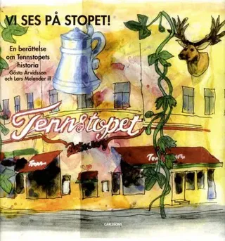 Vi ses på Stopet! : En berättelse om Tennstopets historia