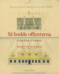 Så bodde officerarna