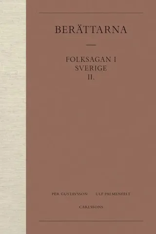 Berättarna 2. Folksagan i Sverige