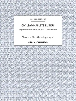 Civilsamhällets eliter? : en jämförande studie av europeiska civilsamhällen