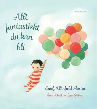 Allt fantastiskt du kan bli