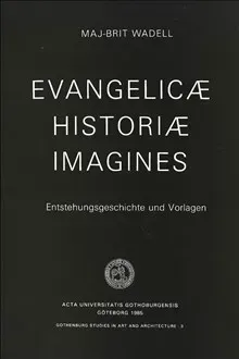 Evangelicæ historiæ imagines : entstehungsgeschichte und Vorlagen