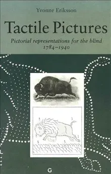 Tactile pictures : pictorial representations for the blind 1784-1940