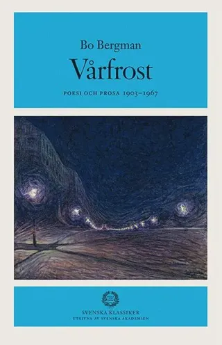 Vårfrost : Poesi och prosa 1903-1967
